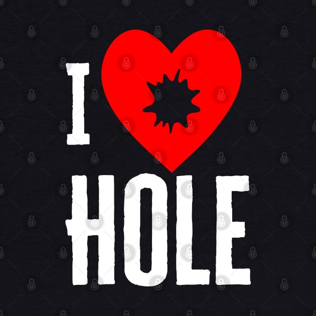 I Heart Hole by HobbyAndArt